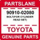 90910-02080 Toyota OEM Genuine BOLTFOR CYLINDER HEAD SET)