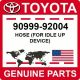 90999-92004 Toyota OEM Genuine HOSE FOR IDLE UP DEVICE)