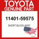 Toyota Genuine 11401-59575 Short Block Assy 1140159575 OEM